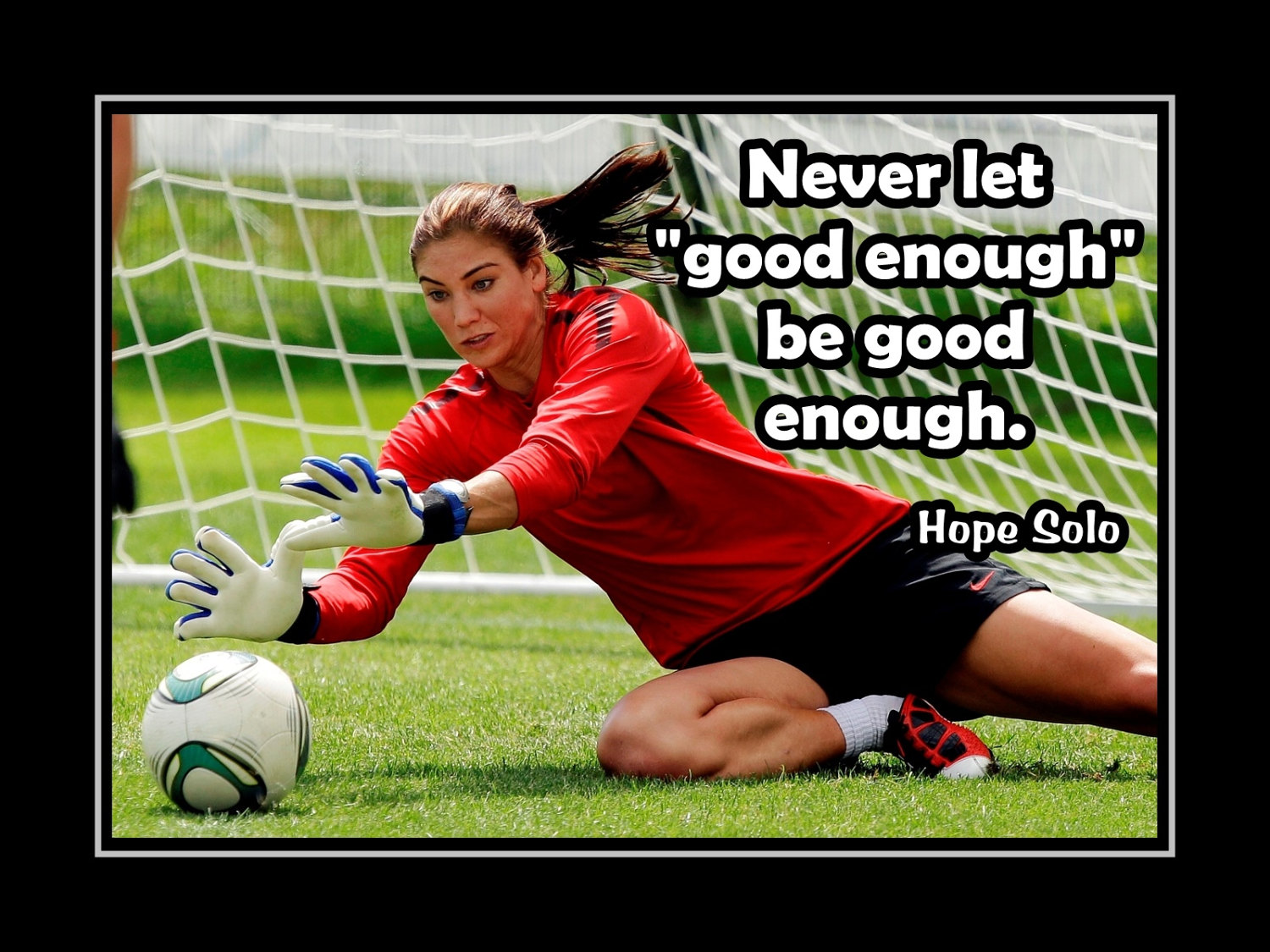 Hope Solo 'Good Enough' Inspirational Soccer Quote Poster, Goalkeeper